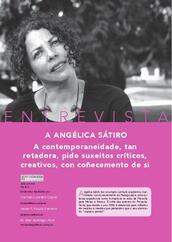 A Angélica Sátiro. A contemporaneidade, tan retadora, pide suxeitos críticos, creativos, con coñecemento de si.